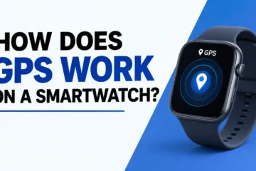How Does GPS Work on a Smartwatch? Everything You Need to Know