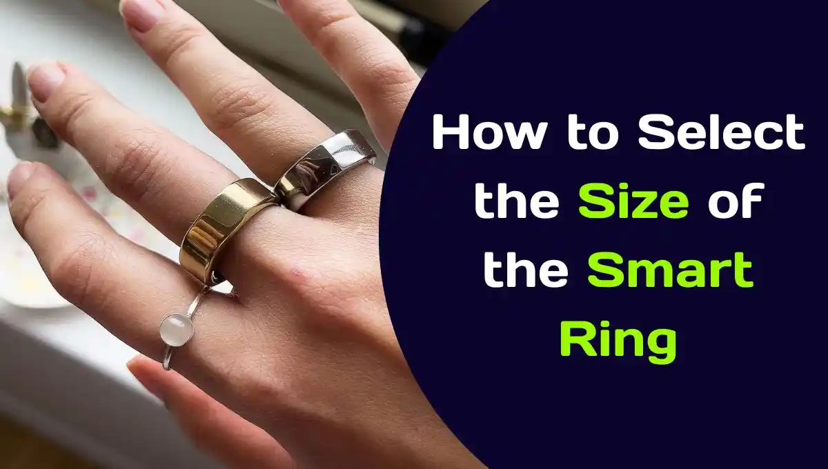 How to Select the Size of the Smart Ring