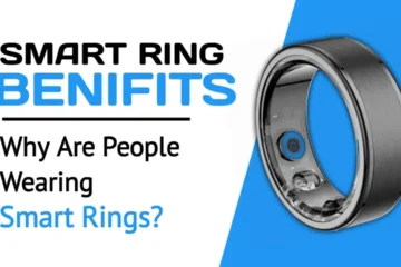Smart Ring Benefits: Why Are People Wearing Smart Rings?